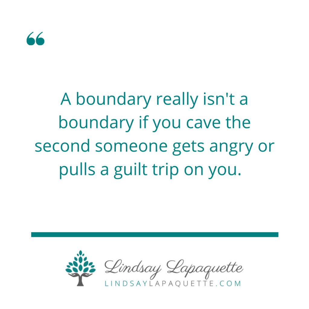 Setting Boundaries and Sticking to Them