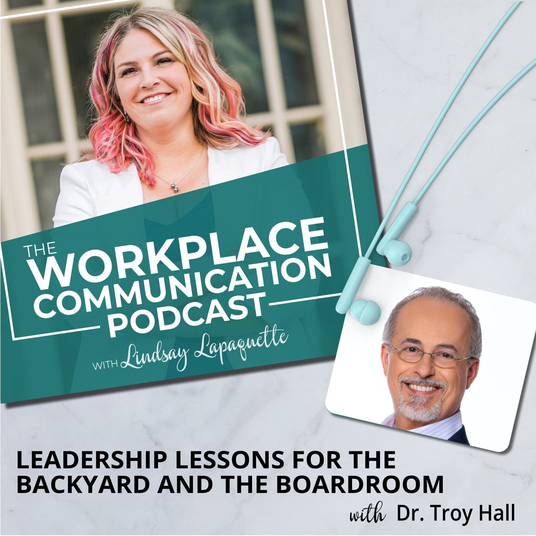 Read more about the article #062 – Leadership Lessons for the Backyard and the Boardroom with Dr. Troy Hall