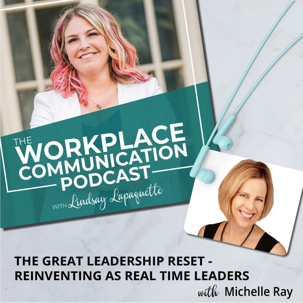 Read more about the article #073 –  The Great Leadership Reset – Reinventing as Real Time Leaders with Michelle Ray